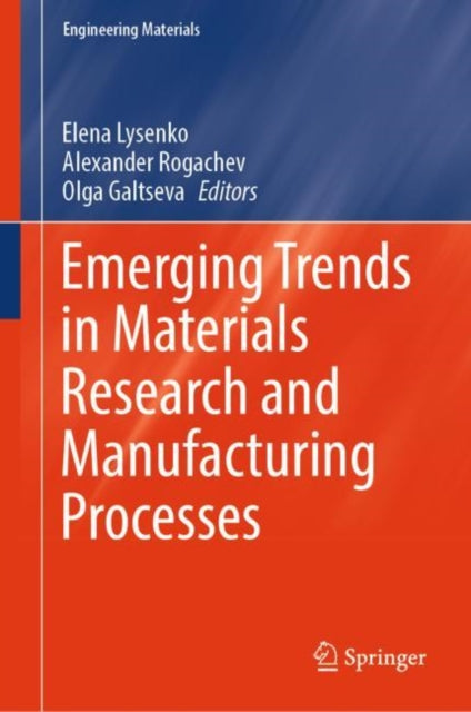 Book cover of: Emerging Trends in Materials Research and Manufacturing Processes. By: Elena Lysenko