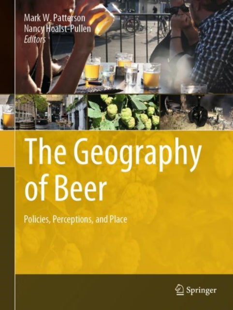 Book cover of: Geography of Beer. By: Mark W. Patterson