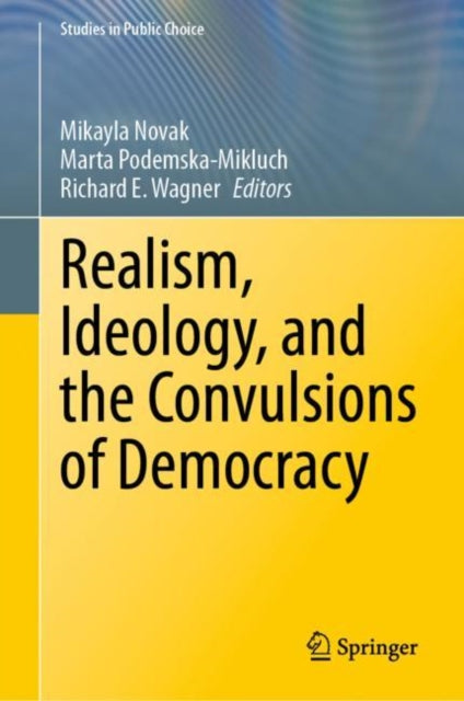 Book cover of: Realism, Ideology, and the Convulsions of Democracy. By: Mikayla Novak