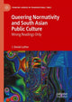 Book cover of: Queering Normativity and South Asian Public Culture. By: J. Daniel Luther