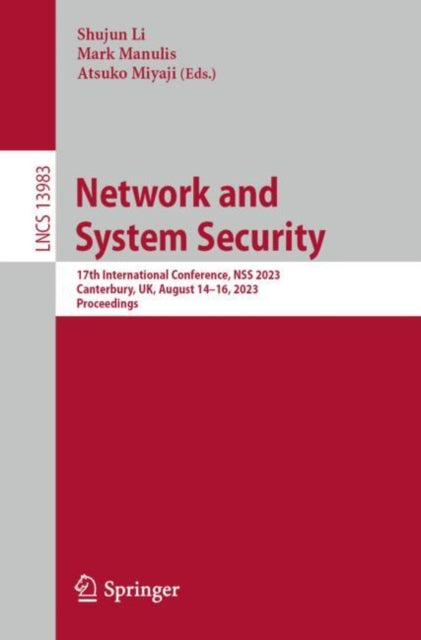 Book cover of: Network and System Security. By: Shujun Li