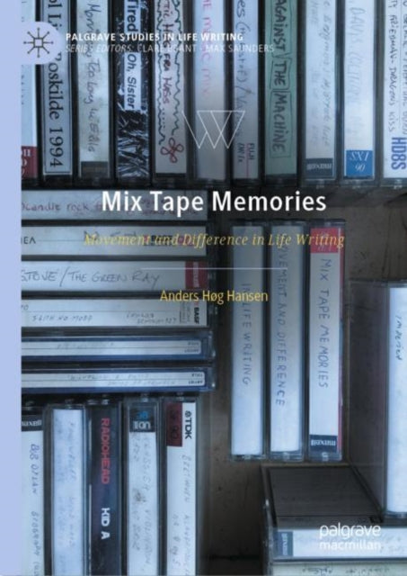 Book cover of: Mix Tape Memories. By: Anders Høg Hansen