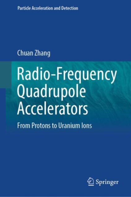 Book cover of: Radio-Frequency Quadrupole Accelerators. By: Chuan Zhang
