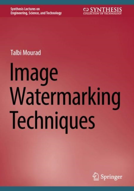 Book cover of: Image Watermarking Techniques. By: Talbi Mourad
