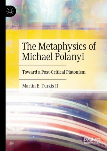 Book cover of: Metaphysics of Michael Polanyi