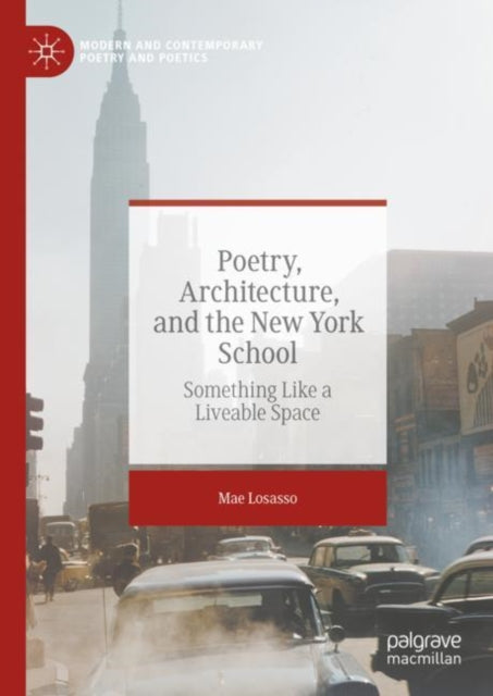 Book cover of: Poetry, Architecture, and the New York School. By: Mae Losasso