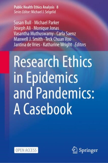 Book cover of: Research Ethics in Epidemics and Pandemics: A Casebook. By: Susan Bull
