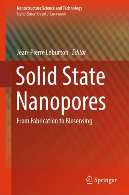 Book cover of: Solid State Nanopores. By: Jean-Pierre Leburton