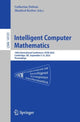 Book cover of: Intelligent Computer Mathematics. By: Catherine Dubois