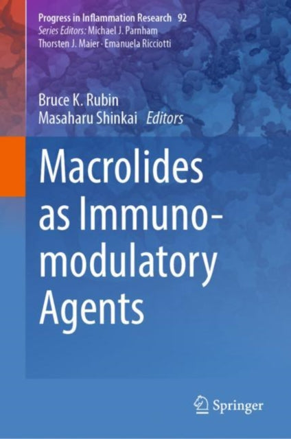 Book cover of: Macrolides as Immunomodulatory Agents. By: Bruce K. Rubin