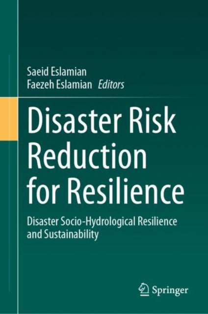Book cover of: Disaster Risk Reduction for Resilience. By: Saeid Eslamian