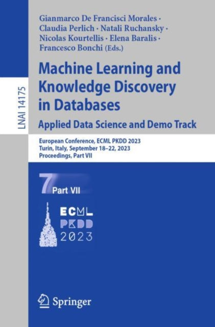 Book cover of: Machine Learning and Knowledge Discovery in Databases: Applied Data Science and Demo Track. By: Gianmarco De Francisci Morales
