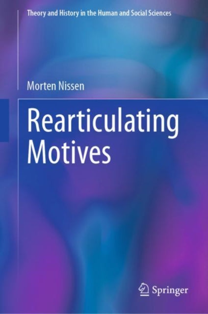 Book cover of: Rearticulating Motives. By: Morten Nissen