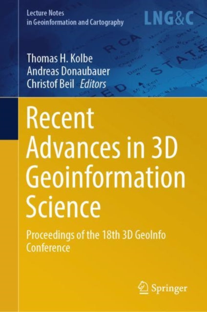 Book cover of: Recent Advances in 3D Geoinformation Science. By: Thomas H. Kolbe