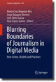 Book cover of: Blurring Boundaries of Journalism in Digital Media. By: María-Cruz Negreira-Rey