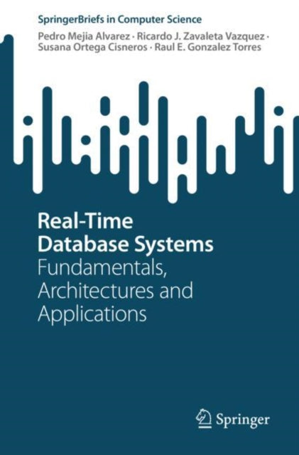 Book cover of: Real-Time Database Systems. By: Pedro Mejia Alvarez