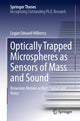 Book cover of: Optically Trapped Microspheres as Sensors of Mass and Sound. By: Logan Edward Hillberry