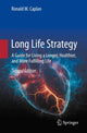 Book cover of: Long Life Strategy. By: Ronald M. Caplan