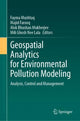 Book cover of: Geospatial Analytics for Environmental Pollution Modeling. By: Fayma Mushtaq
