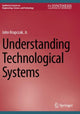 Book cover of: Understanding Technological Systems. By: Krupczak, John, Jr.