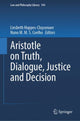 Book cover of: Aristotle on Truth, Dialogue, Justice and Decision. By: Liesbeth Huppes-Cluysenaer