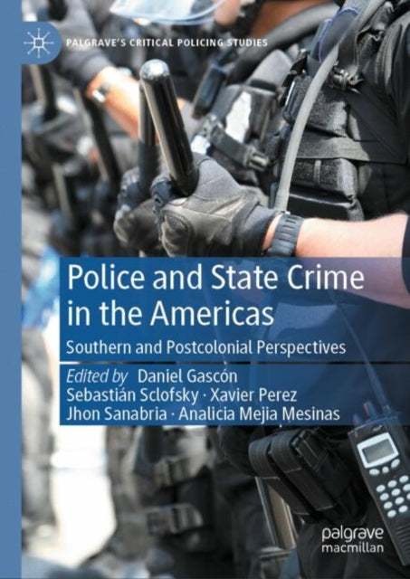 Book cover of: Police and State Crime in the Americas. By: Daniel Gascón
