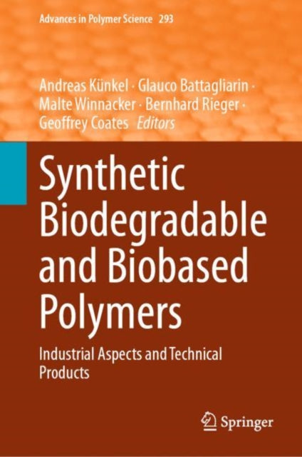 Book cover of: Synthetic Biodegradable and Biobased Polymers. By: Andreas Künkel