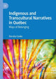 Book cover of: Indigenous and Transcultural Narratives in Quebec. By: Dervila Cooke