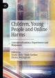 Book cover of: Children, Young People and Online Harms. By: Emily Setty