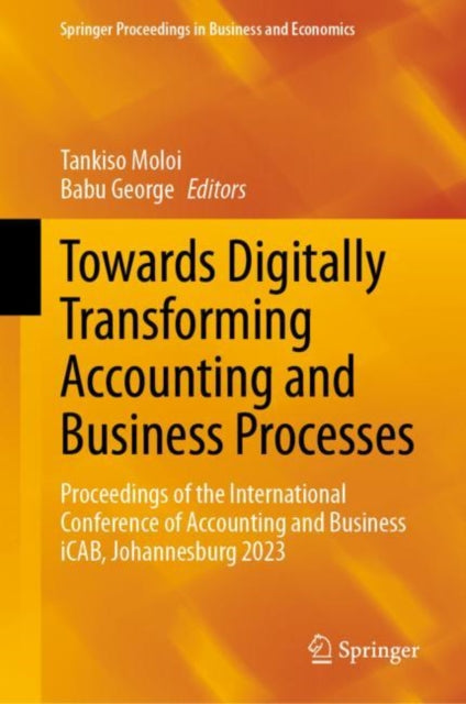Book cover of: Towards Digitally Transforming Accounting and Business Processes. By: Tankiso Moloi