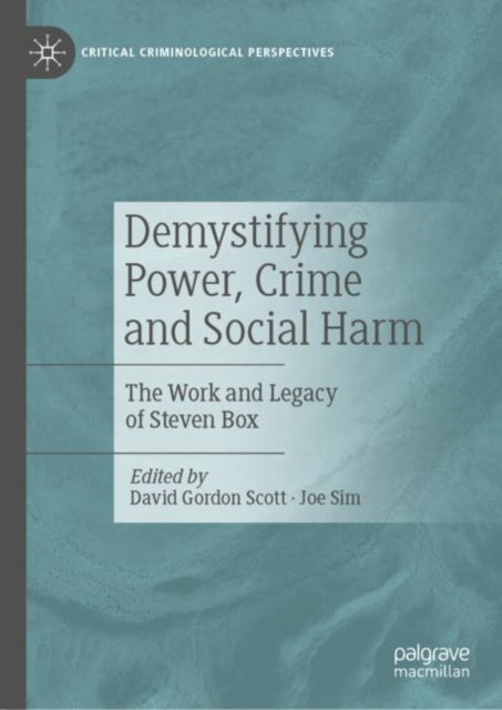 Book cover of: Demystifying Power, Crime and Social Harm. By: David Gordon Scott
