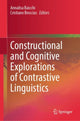 Book cover of: Constructional and Cognitive Explorations of Contrastive Linguistics. By: Annalisa Baicchi
