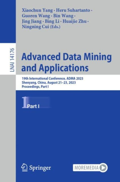 Book cover of: Advanced Data Mining and Applications. By: Xiaochun Yang