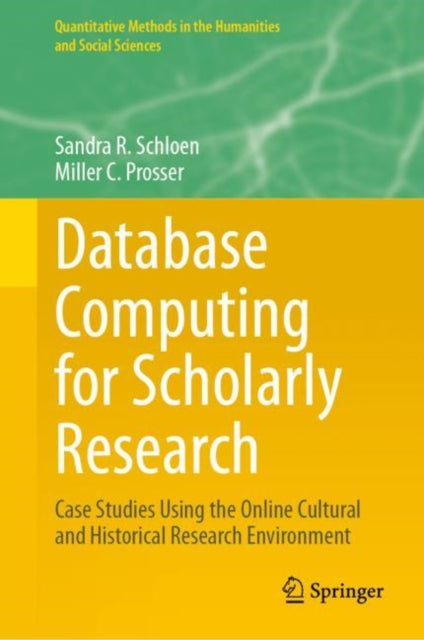 Book cover of: Database Computing for Scholarly Research. By: Sandra R. Schloen