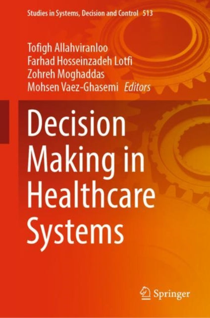 Book cover of: Decision Making in Healthcare Systems. By: Tofigh Allahviranloo