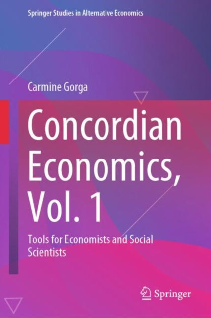 Book cover of: Concordian Economics, Vol. 1. By: Carmine Gorga