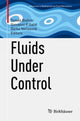 Book cover of: Fluids Under Control. By: Tomás Bodnár