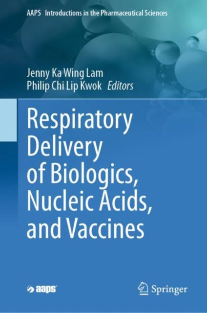 Book cover of: Respiratory Delivery of Biologics, Nucleic Acids, and Vaccines. By: Jenny Lam