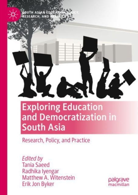 Book cover of: Exploring Education and Democratization in South Asia. By: Tania Saeed