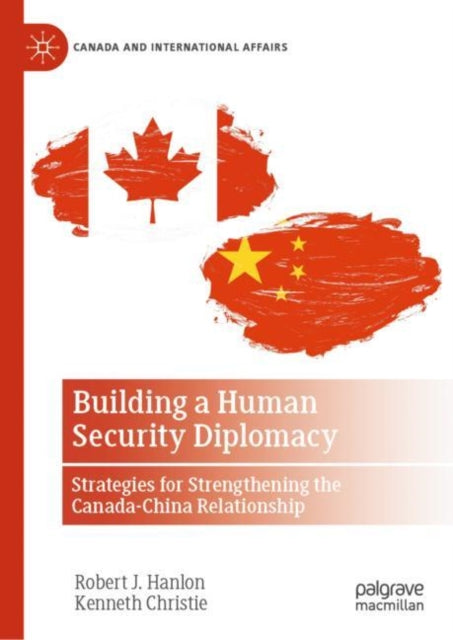 Book cover of: Building a Human Security Diplomacy. By: Robert J. Hanlon