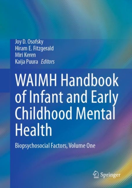 Book cover of: WAIMH Handbook of Infant and Early Childhood Mental Health. By: Joy D. Osofsky