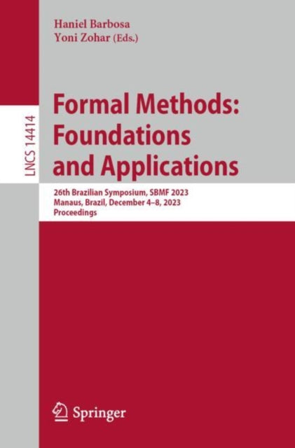 Book cover of: Formal Methods: Foundations and Applications. By: Haniel Barbosa