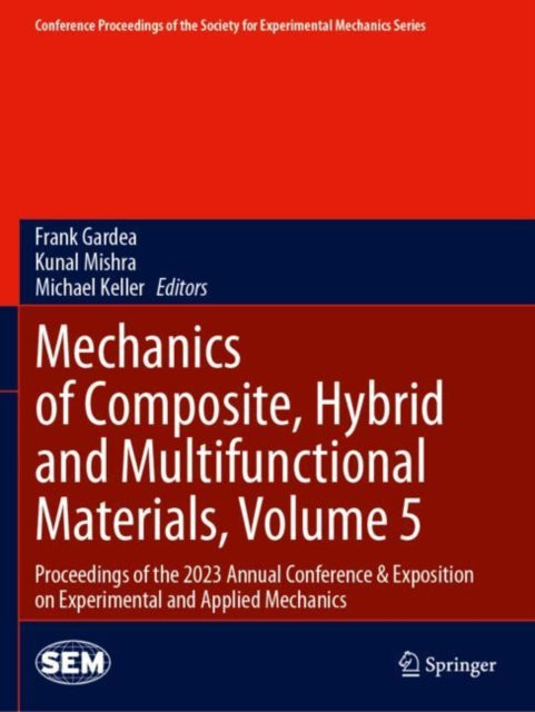 Book cover of: Mechanics of Composite, Hybrid and Multifunctional Materials, Volume 5