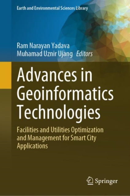 Book cover of: Advances in Geoinformatics Technologies. By: Ram Narayan Yadava