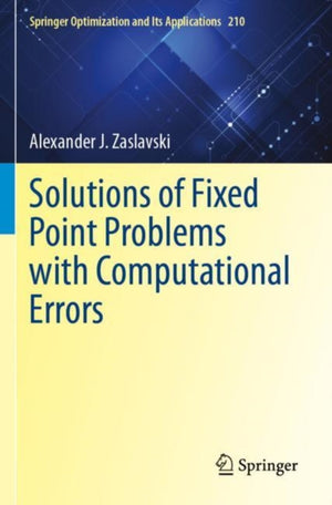 Solutions of Fixed Point Problems with Computational Errors