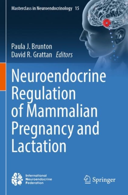 Book cover of: Neuroendocrine Regulation of Mammalian Pregnancy and Lactation