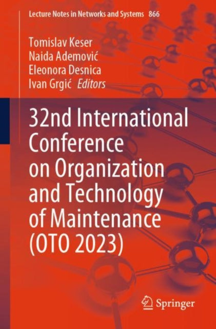 Book cover of: 32nd International Conference on Organization and Technology of Maintenance (OTO 2023). By: Tomislav Keser