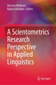 Book cover of: Scientometrics Research Perspective in Applied Linguistics. By: Hussein Meihami