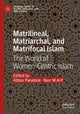 Book cover of: Matrilineal, Matriarchal, and Matrifocal Islam