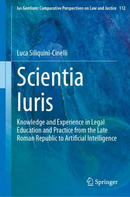 Book cover of: Scientia Iuris. By: Luca Siliquini-Cinelli